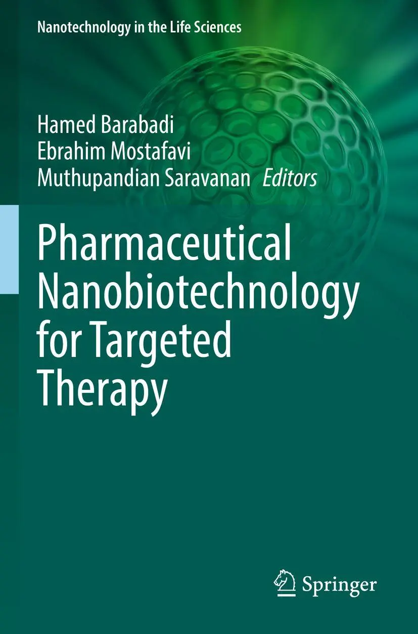 Pharmaceutical Nanobiotechnology for Targeted Therapy (Nanotechnology in the Life Sciences)