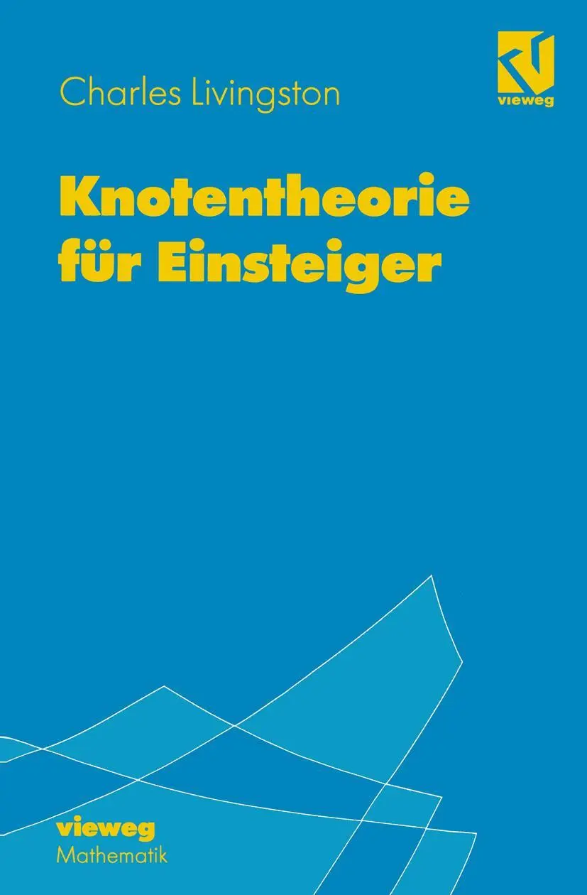 Cover: 9783528066604 | Knotentheorie für Einsteiger | Charles Livingston | Taschenbuch | x Cover: 9783528066604 | Knotentheorie für Einsteiger | Charles Livingston | Taschenbuch | x