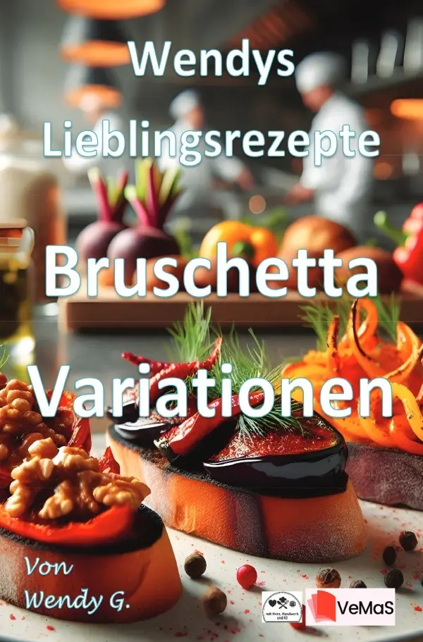 Cover: 9783565386604 | Wendys Lieblingsrezepte - Bruschetta Variationen | Wendy G. | Buch