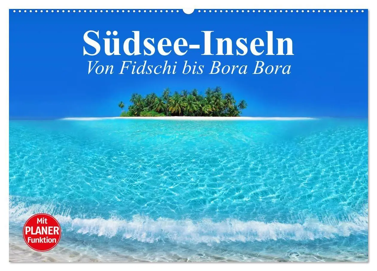 Cover: 9783569966604 | Südsee-Inseln. Von Fidschi bis Bora Bora (Wandkalender 2027 DIN A2...