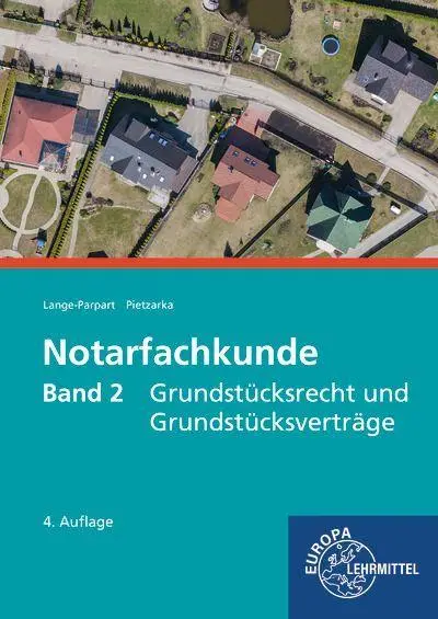 Cover: 9783808546604 | Notarfachkunde - Grundstücksrecht und Grundstücksverträge | Band 2