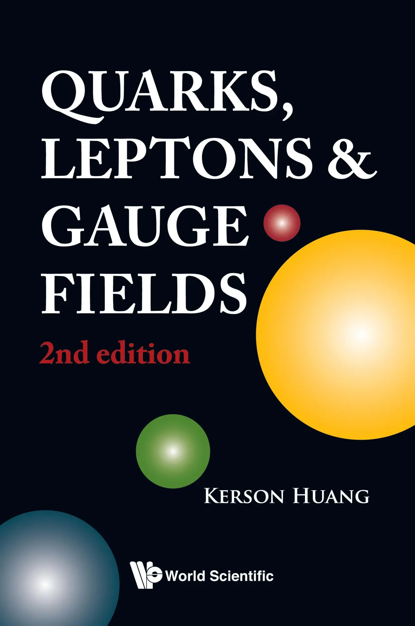 Cover: 9789810206604 | QUARKS, LEPTONS &amp; GAUGE (2ND ED) | Kerson Huang | Taschenbuch | 1992
