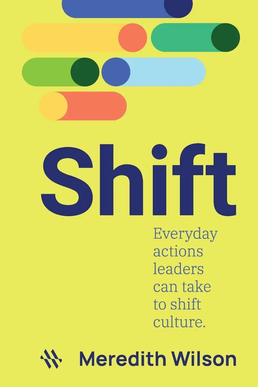 Cover: 9780645866704 | Shift | Everyday actions leaders can take to shift culture | Wilson