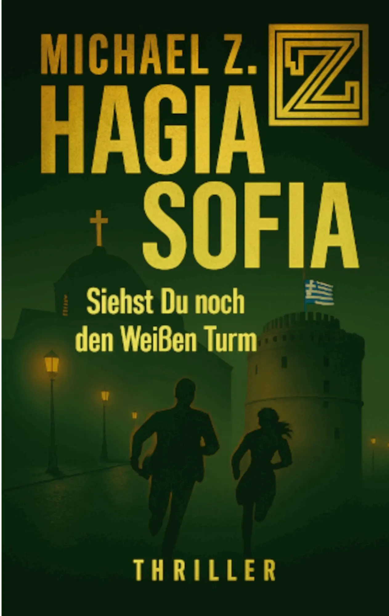 Cover: 9783695136704 | Hagia Sofia | Siehst Du noch den Weißen Turm | Michael Z. Symbol