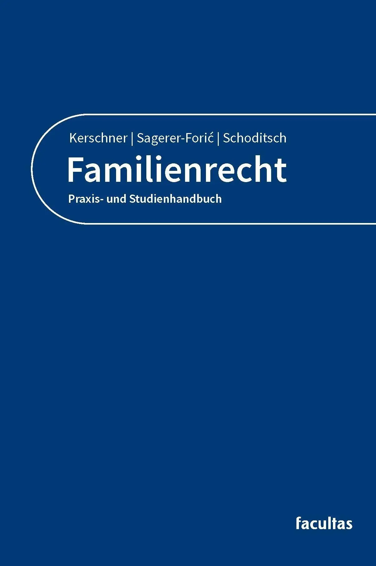 Cover: 9783708926704 | Familienrecht | Praxis- und Studienhandbuch | Kerschner (u. a.) | Buch