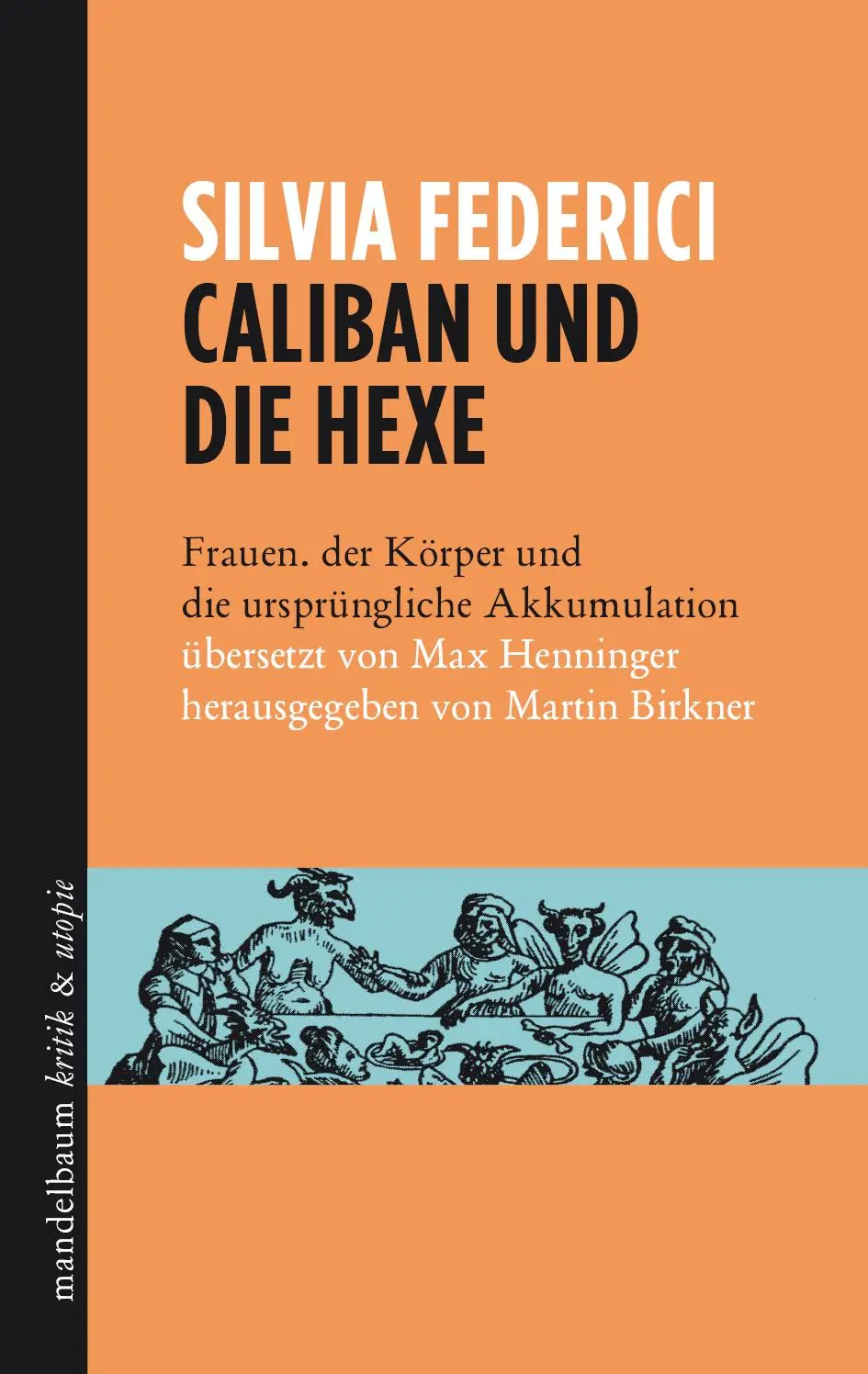 Cover: 9783854766704 | Caliban und die Hexe | Silvia Federici | Taschenbuch | 324 S. | 2017