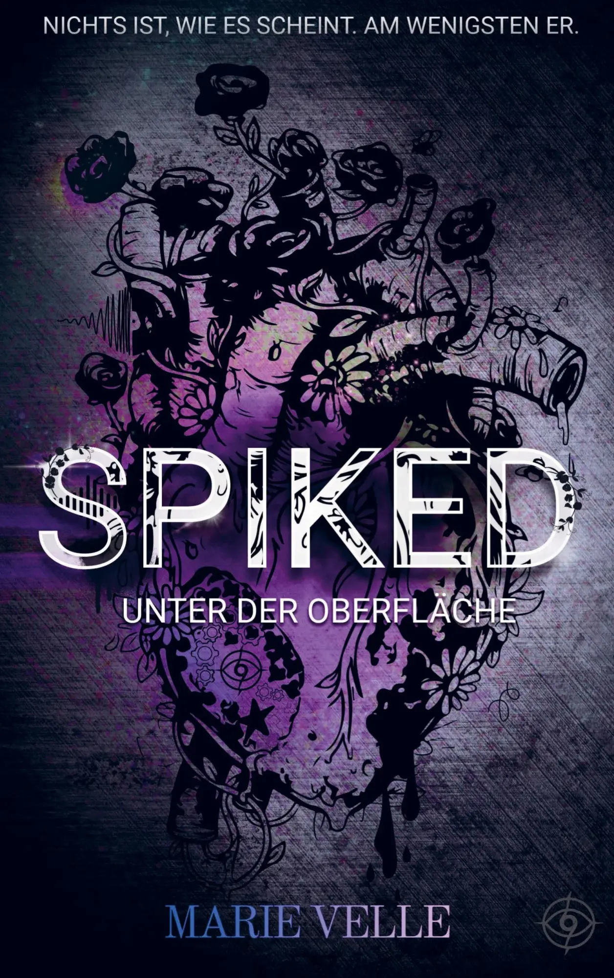 Cover: 9789403856704 | SPIKED | Unter der Oberfläche (Schmuckausgabe) | Marie Velle | Buch