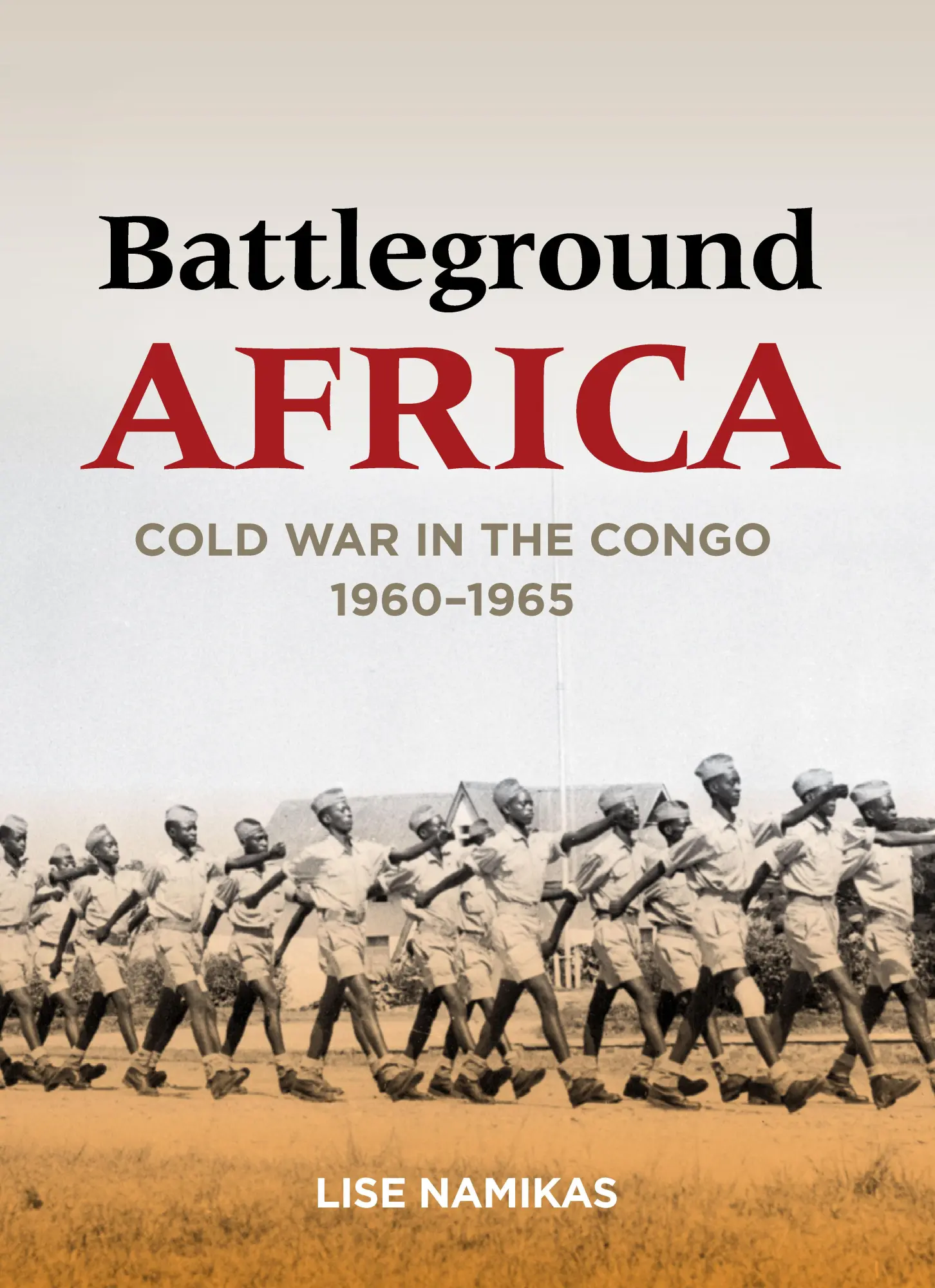 Cover: 9780804796804 | Battleground Africa | Cold War in the Congo, 1960-1965 | Lise Namikas