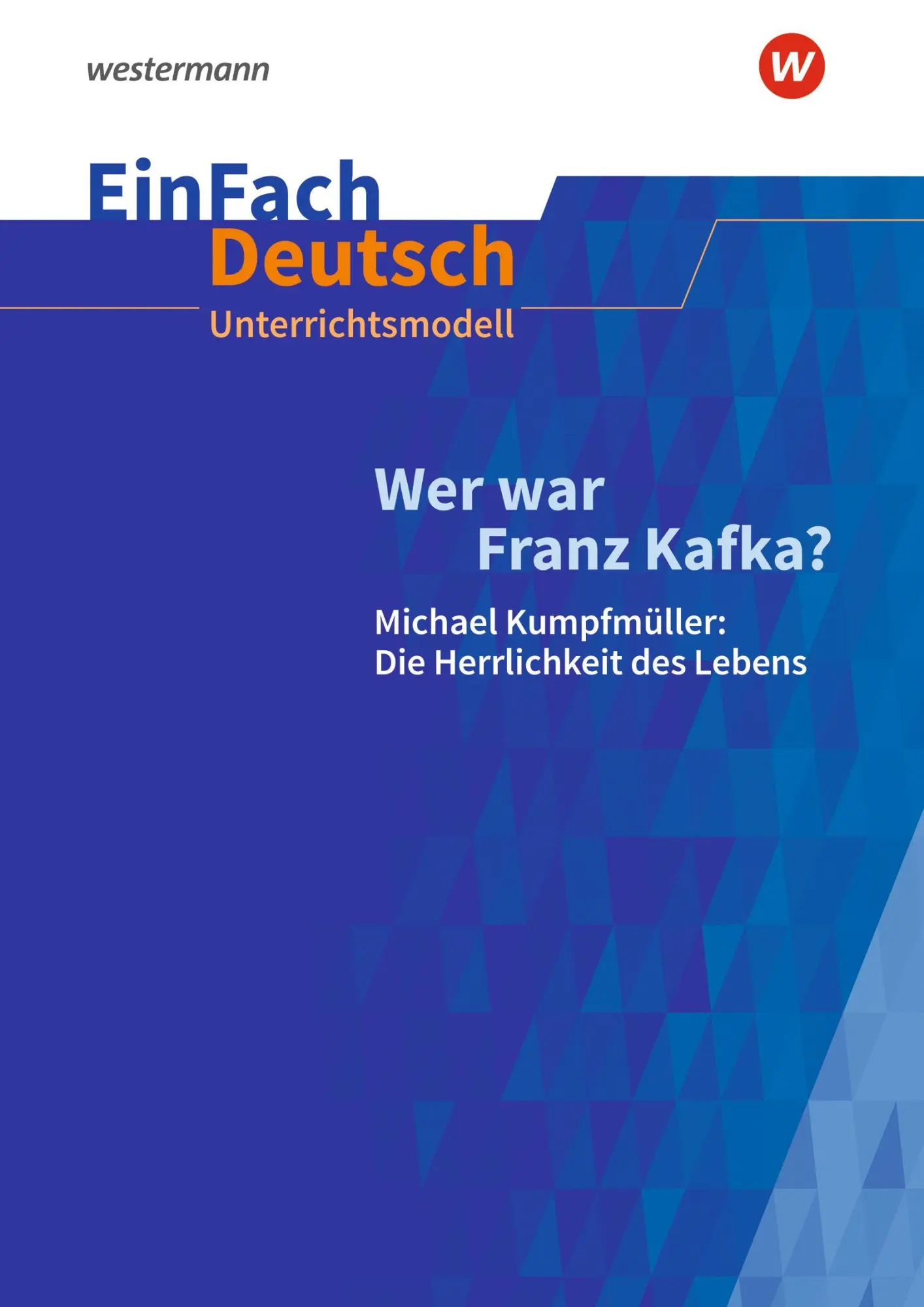 Cover: 9783141096804 | Wer war Franz Kafka? Michael Kumpfmüller: Die Herrlichkeit des...