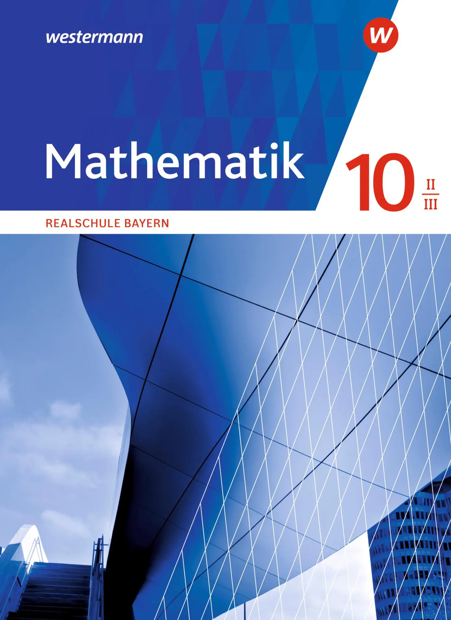 Cover: 9783141236804 | Mathematik 10 II/III. Schulbuch. Realschulen in Bayern | Ausgabe 2016