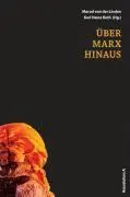 Cover: 9783935936804 | Über Marx hinaus | Marcel van der Linden | Taschenbuch | 608 S. | 2009