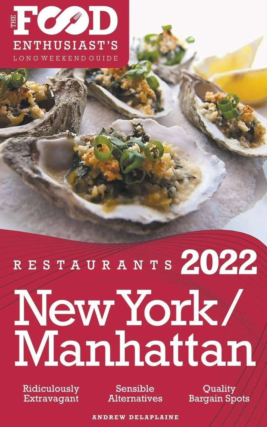 Cover: 9798201046804 | 2022 New York / Manhattan Restaurants - The Food Enthusiast’s...