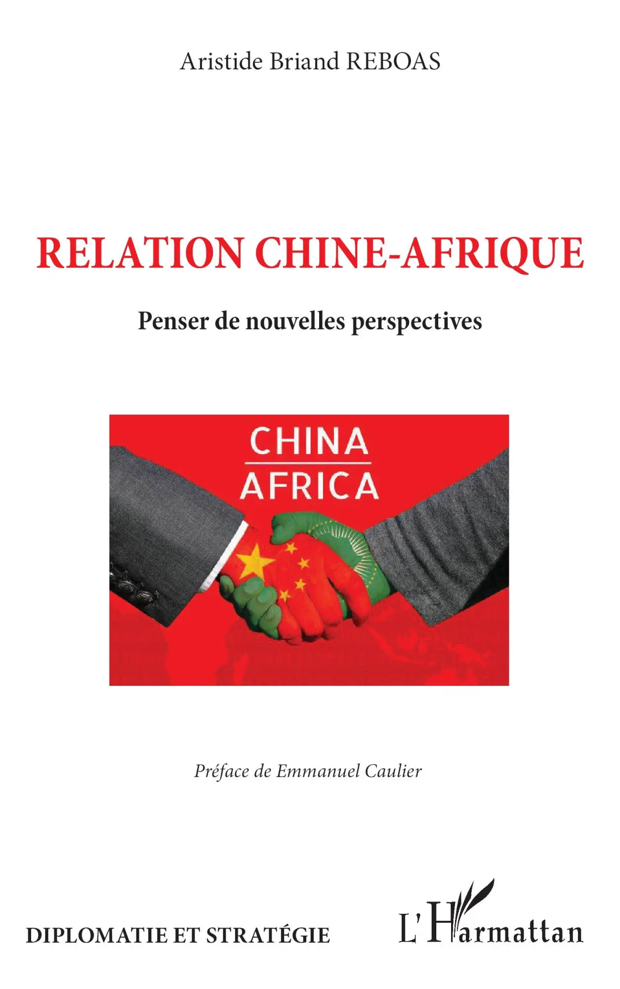 Cover: 9782336456904 | Relation Chine-Afrique | Penser de nouvelles perspectives | Reboas