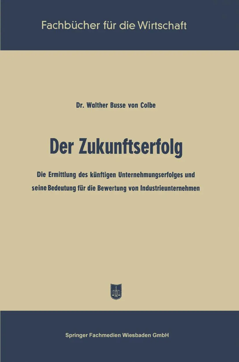 Cover: 9783663126904 | Der Zukunftserfolg | Walther Busse Von Colbe | Taschenbuch | 189 S.