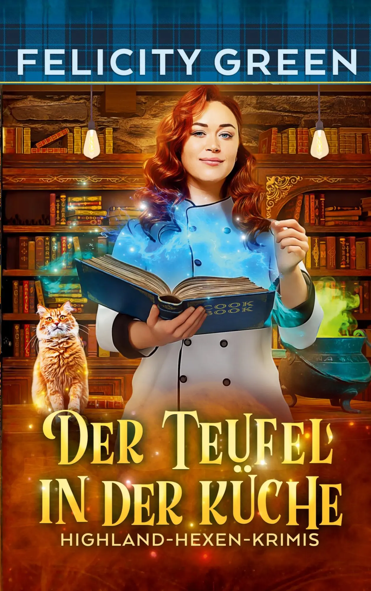 Cover: 9783695116904 | Der Teufel in der Küche | Ein Highland-Hexen-Krimi | Felicity Green