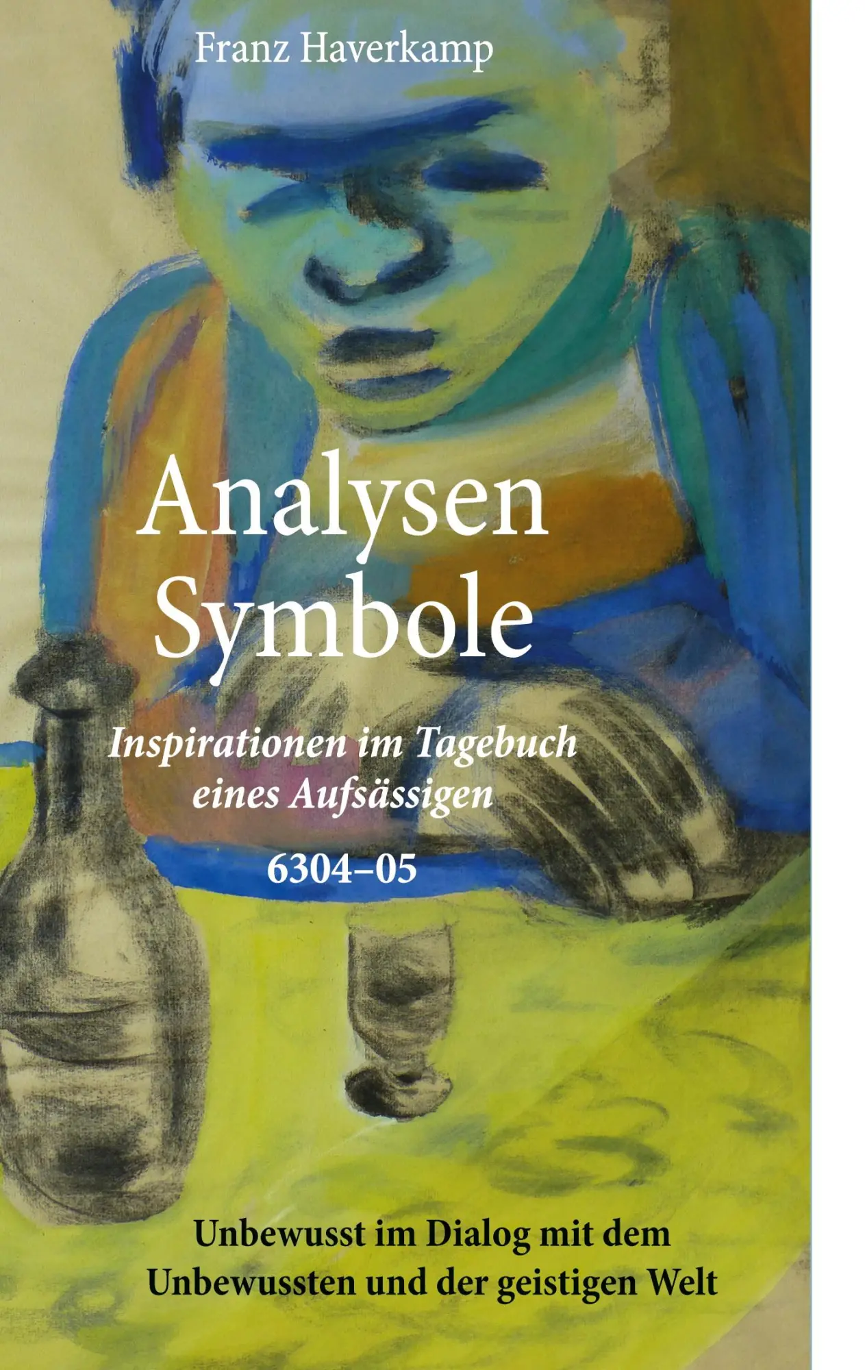 Cover: 9783754376904 | Analysen - Symbole 6304-05 | Franz Haverkamp | Taschenbuch | 380 S.