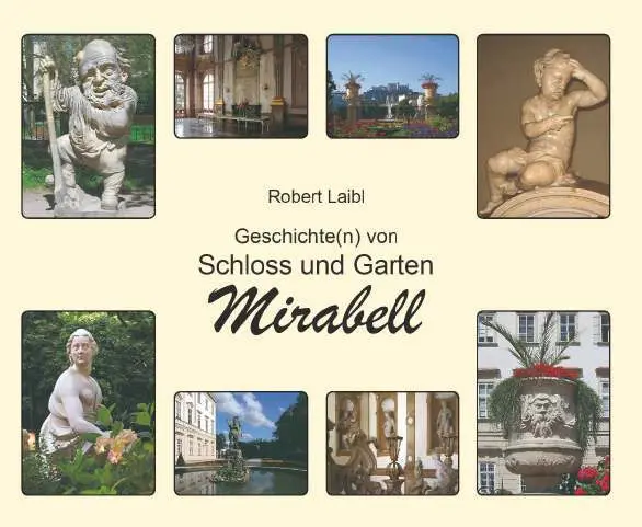 Cover: 9783991816904 | Geschichte(n) von Schloss und Garten Mirabell | Salzburg | Laibl