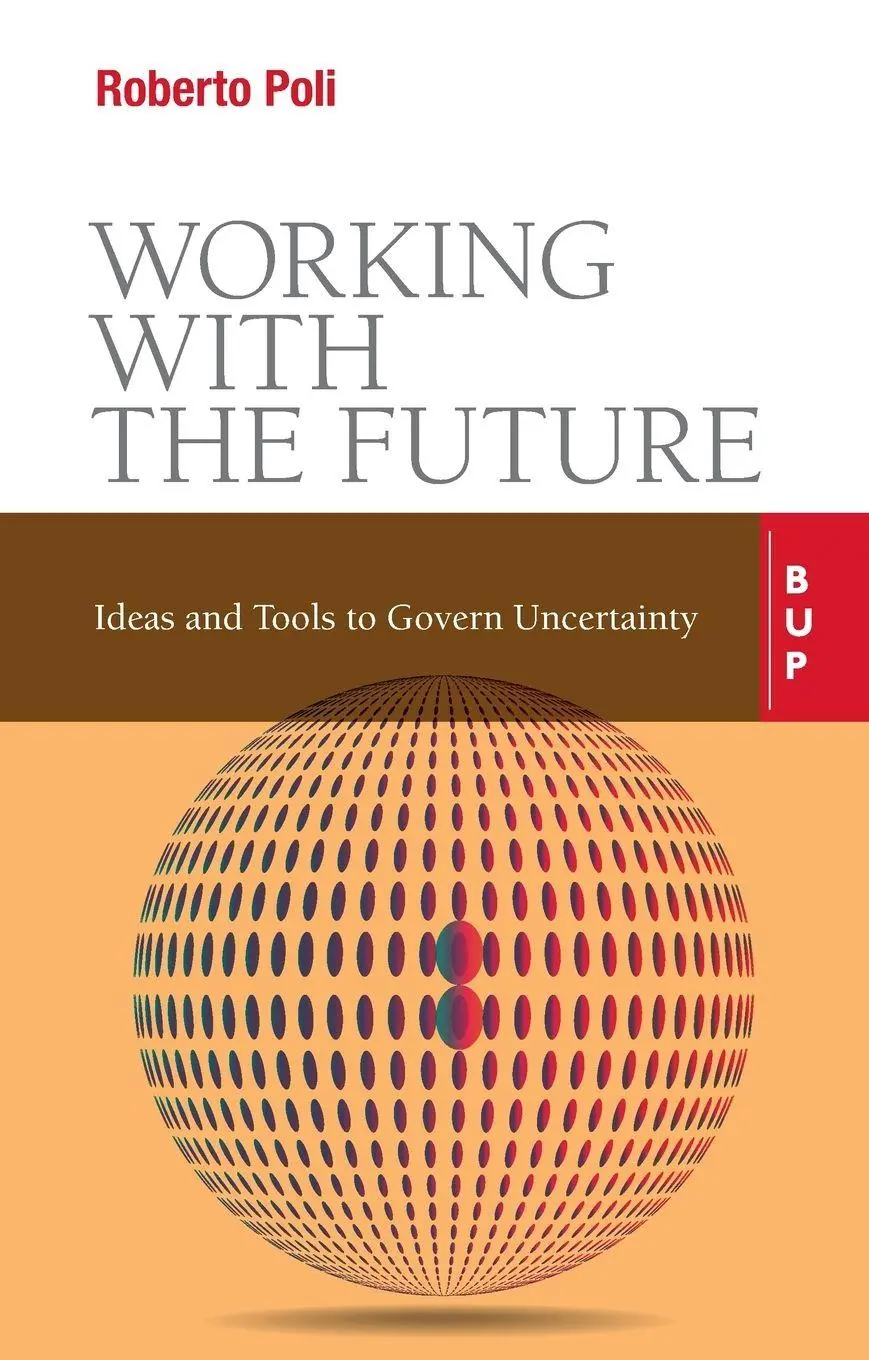 Cover: 9788885486904 | Working with the Future | Ideas and Tools to Govern Uncertainty | Poli