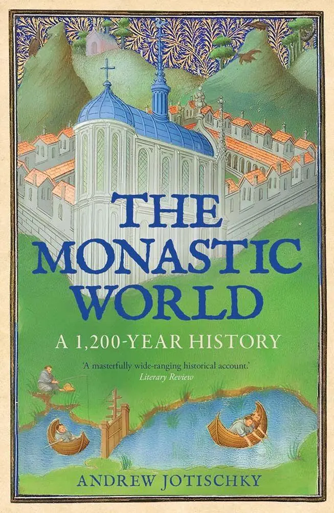 Cover: 9780300287004 | The Monastic World | A 1,200-Year History | Andrew Jotischky | Buch