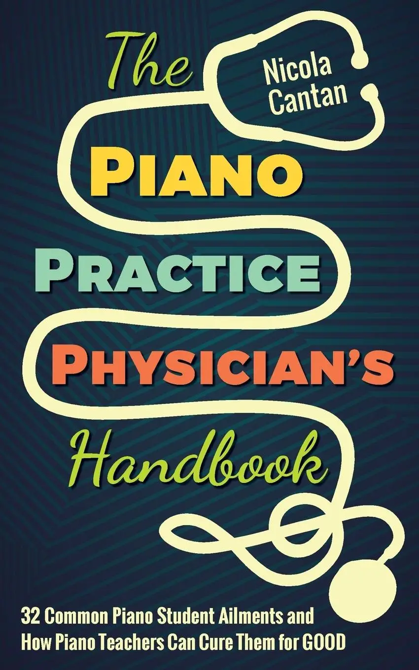 Cover: 9781527207004 | The Piano Practice Physician's Handbook | Nicola Cantan | Taschenbuch