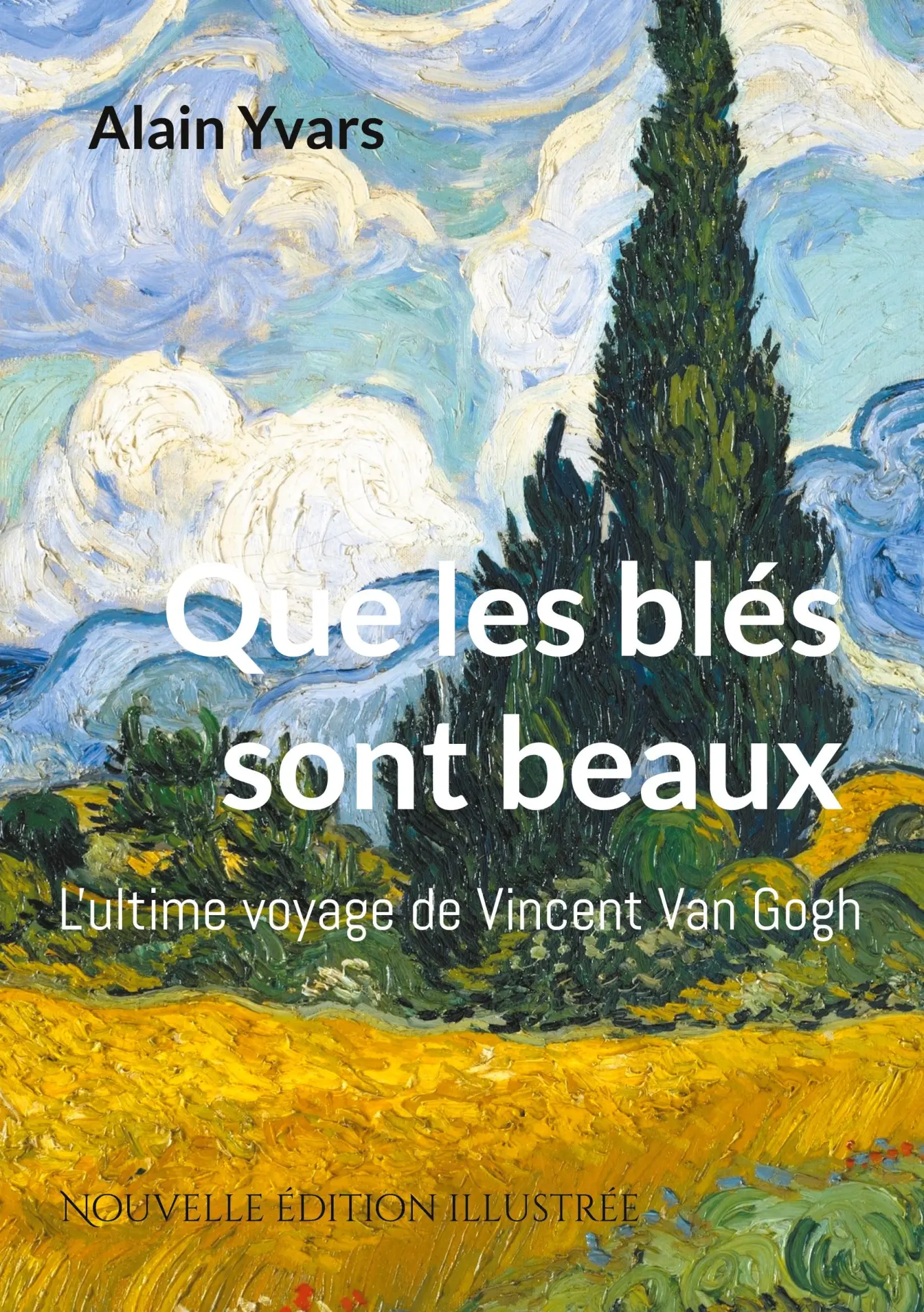 Cover: 9782322487004 | Que les blés sont beaux | L'ultime voyage de Vincent Van Gogh | Yvars