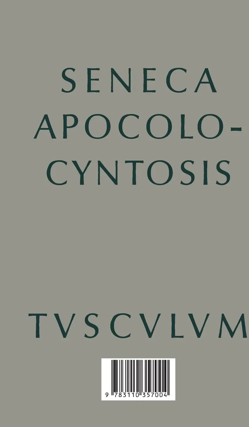 Rückseite: 9783110357004 | Apokolokyntosis | Die Verkürbissung des Kaisers Claudius | Seneca