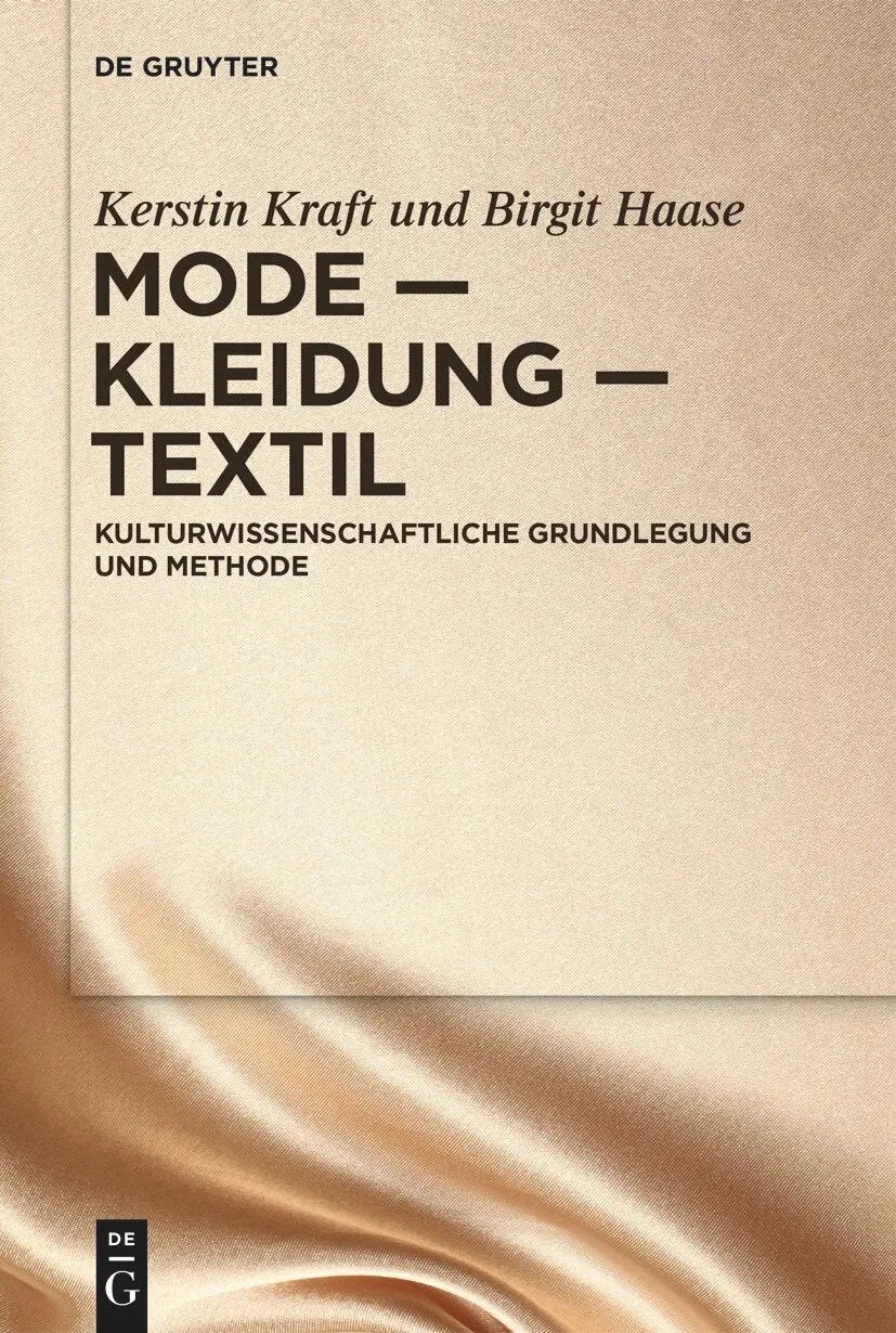 Cover: 9783110737004 | Mode - Kleidung - Textil | Kerstin Kraft (u. a.) | Buch | VI | Deutsch