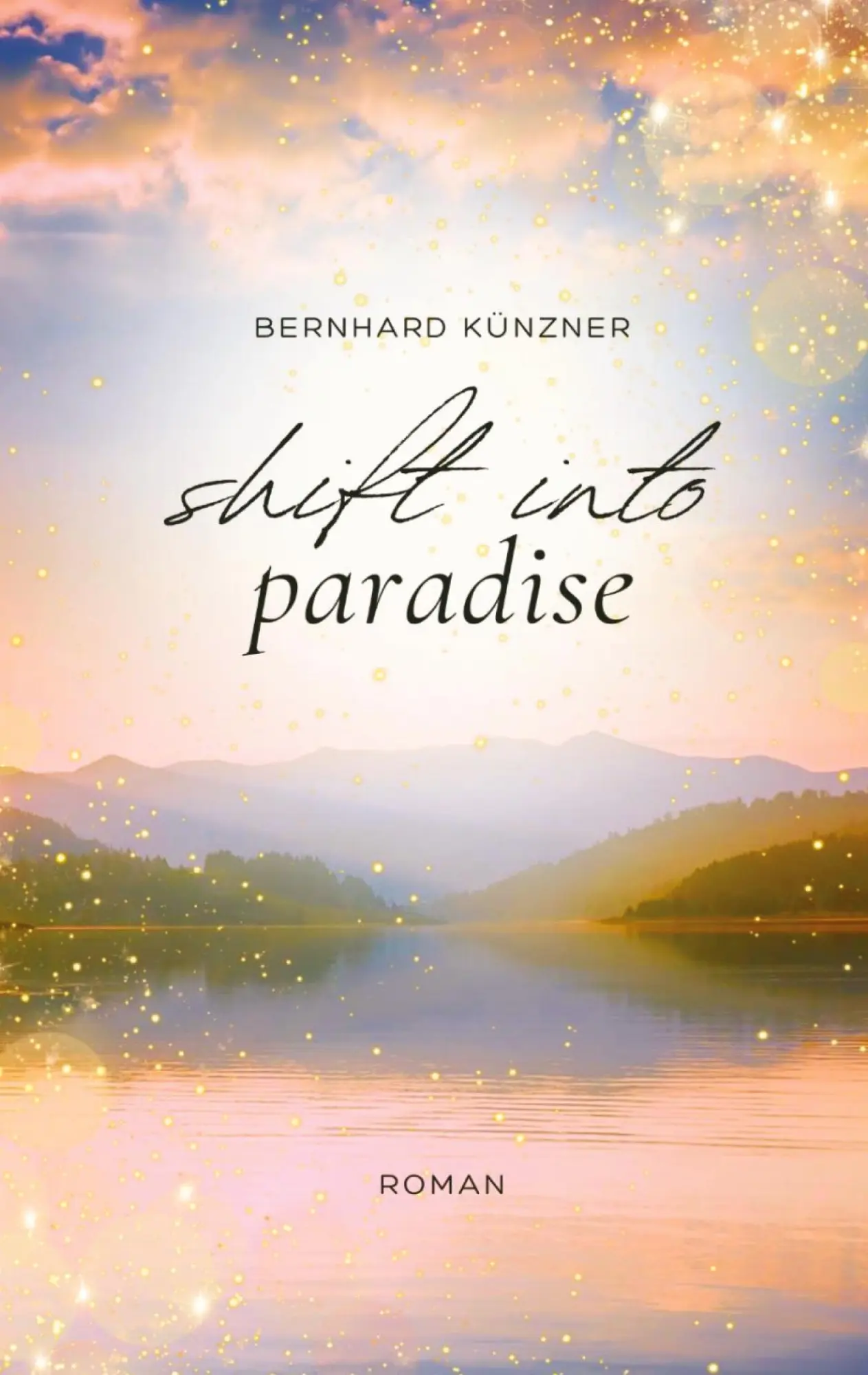 Cover: 9783384387004 | Shift into paradise | Bernhard Künzner | Taschenbuch | 376 S. | 2024