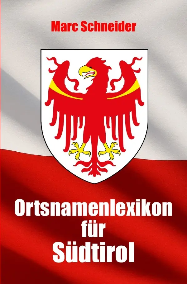 Cover: 9783565007004 | Ortsnamenlexikon für Südtirol | DE | Marc Schneider | Taschenbuch
