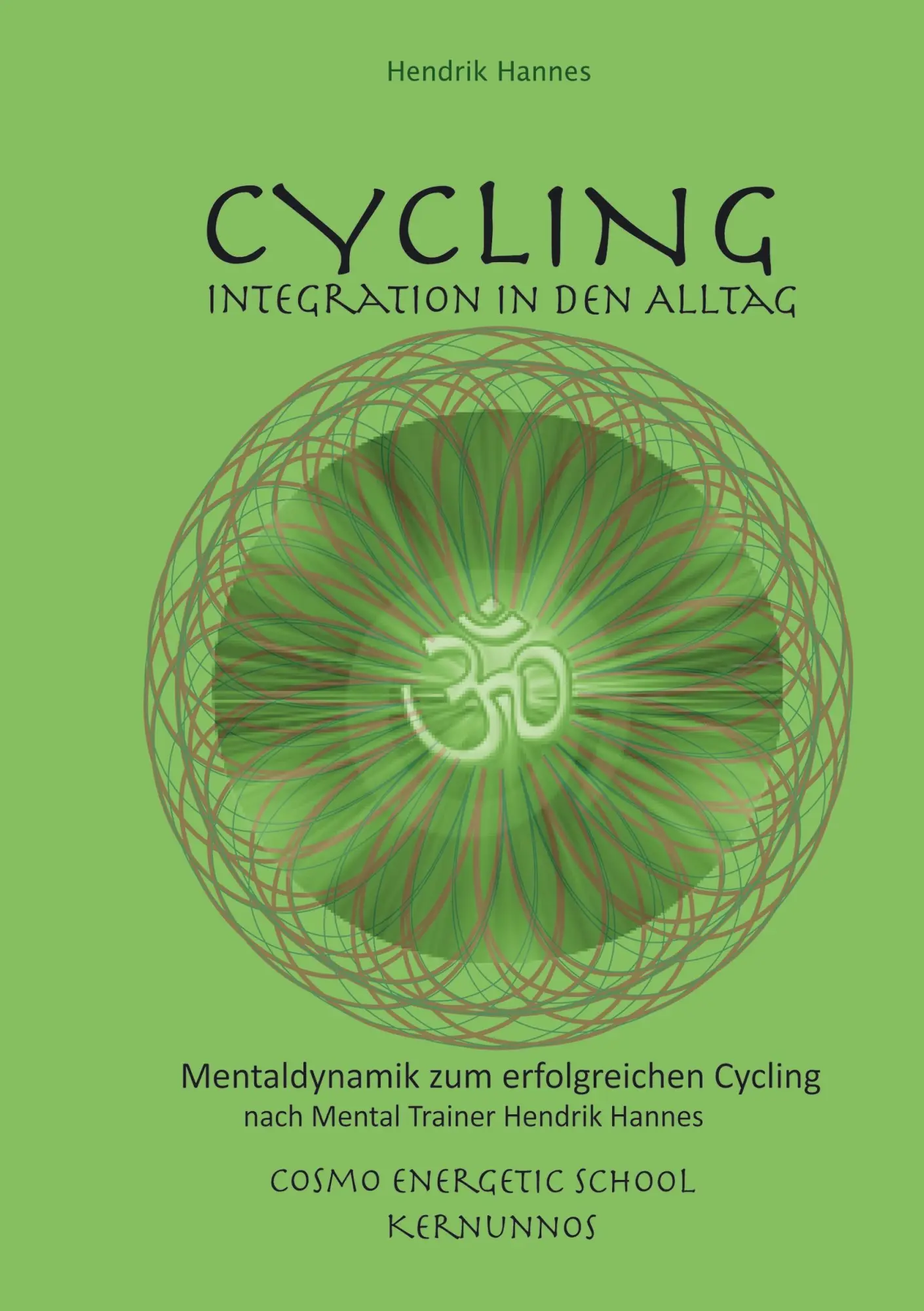 Cover: 9783732247004 | CYCLING - Integration in den Alltag | Hendrik Hannes | Taschenbuch