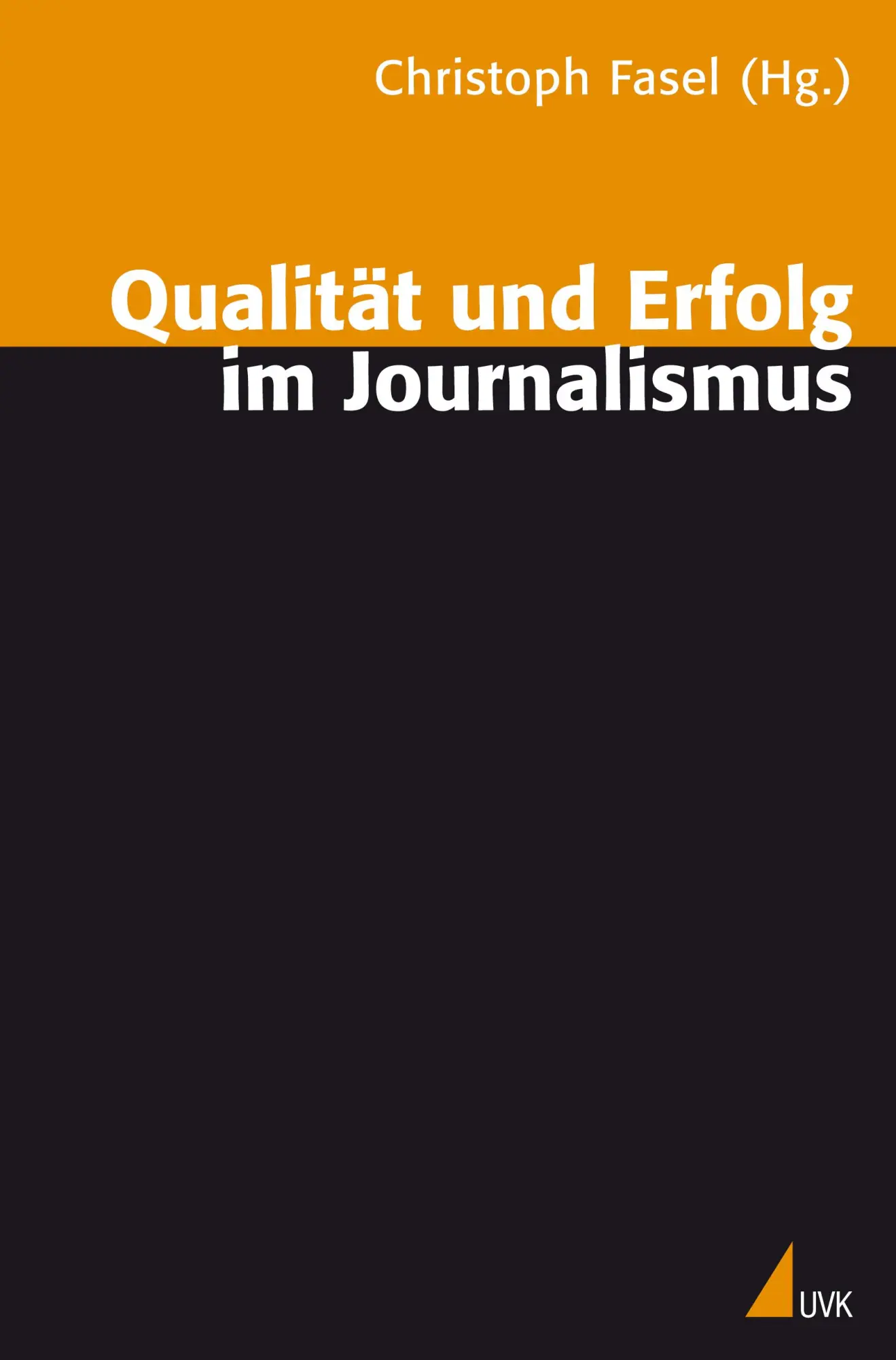 Cover: 9783896697004 | Qualität und Erfolg im Journalismus | Christoph Fasel | Taschenbuch