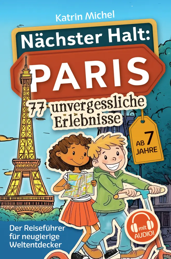 Cover: 9783911987004 | Nächster Halt: Paris - Der Reiseführer für neugierige Weltentdecker