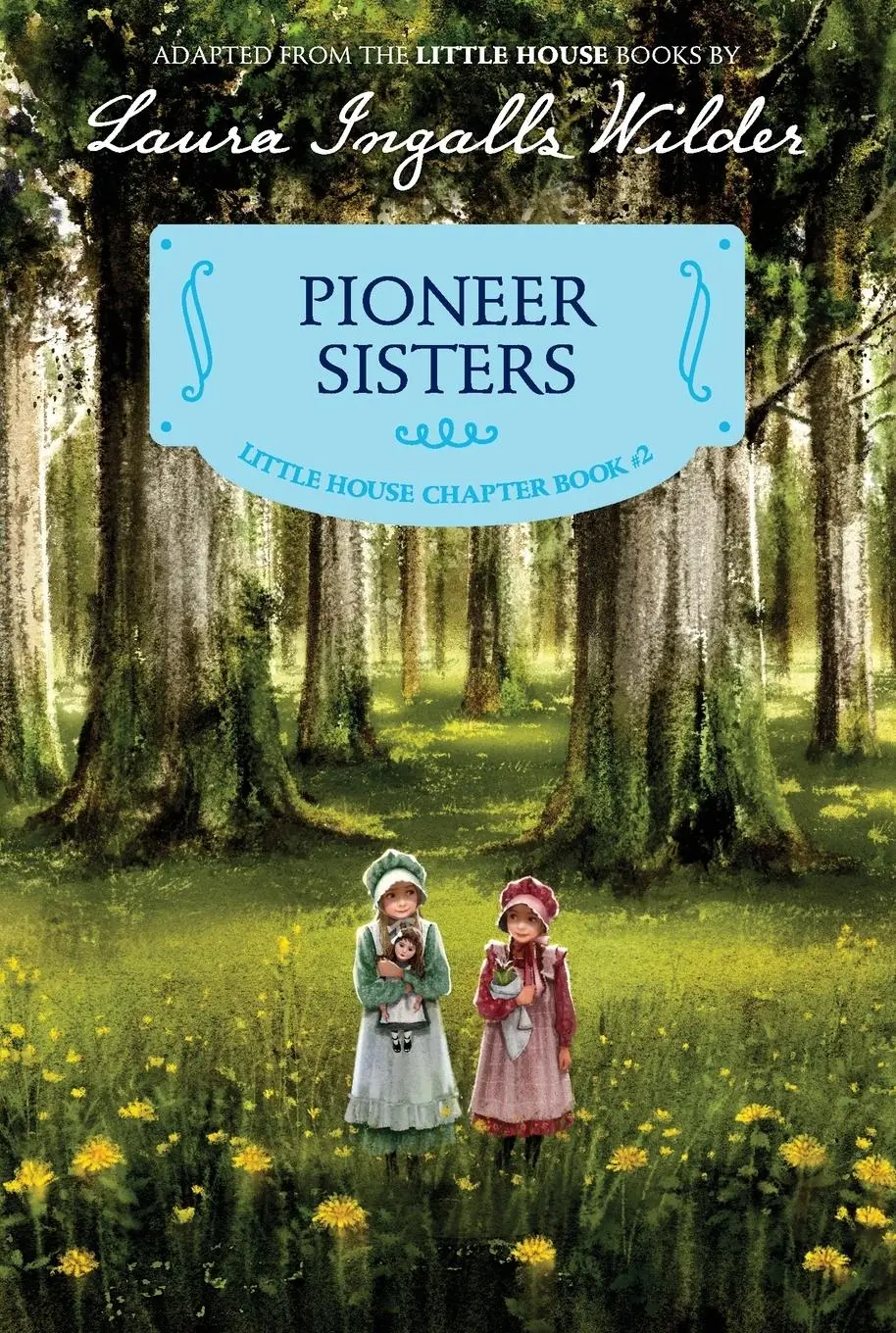 Cover: 9780062377104 | Pioneer Sisters | Reillustrated Edition | Laura Ingalls Wilder | Buch