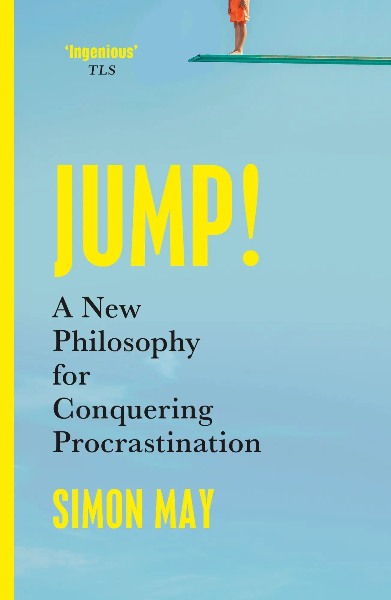 Cover: 9781399807104 | Jump! | A New Philosophy for Conquering Procrastination | Simon May