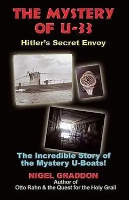 Cover: 9781935487104 | The Mystery of U-33 | Hitler's Secret Envoy | Nigel Graddon | Buch
