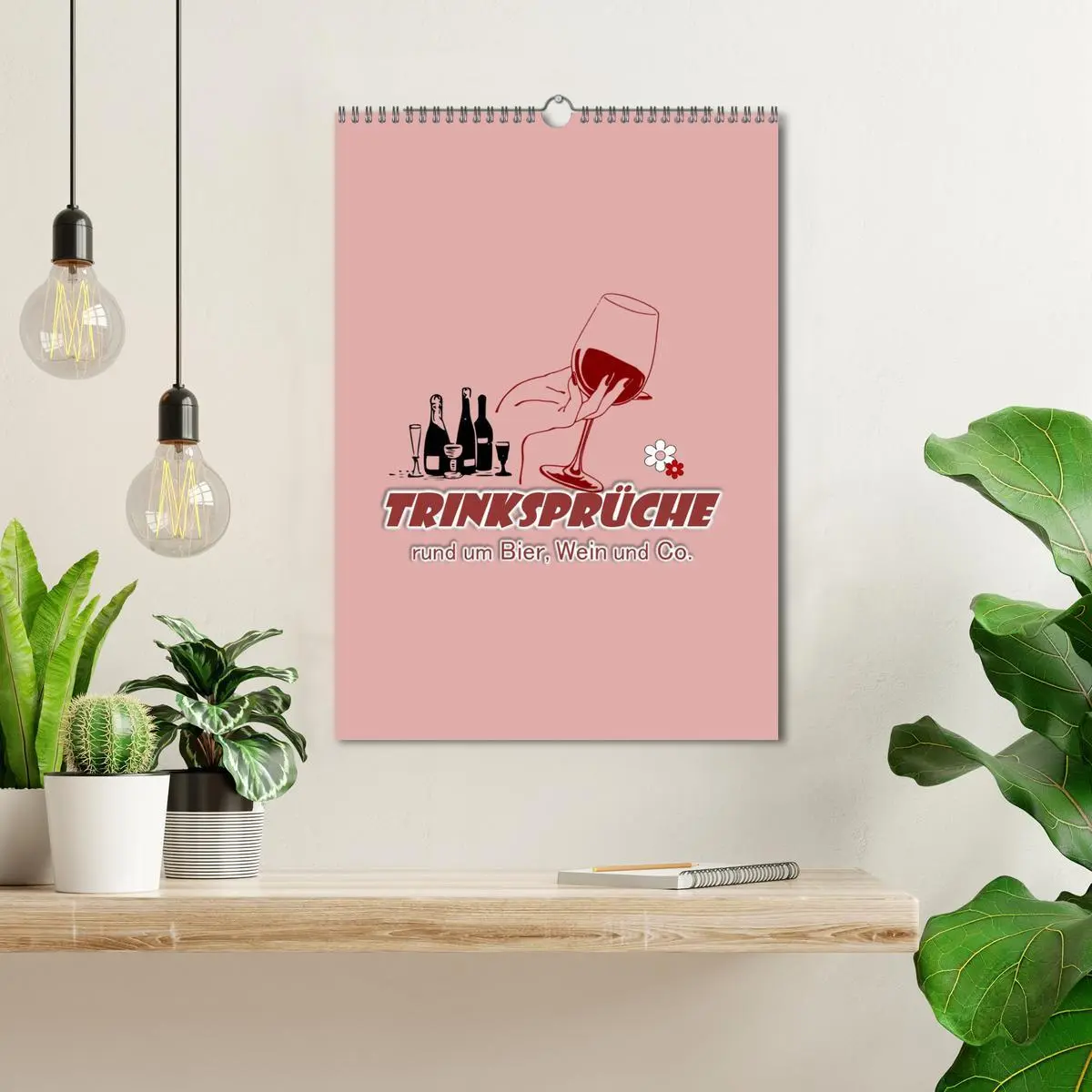 Bild: 9783516347104 | TRINKSPRÜCHE rund um Bier, Wein und Co. ... (Wandkalender 2026 DIN...