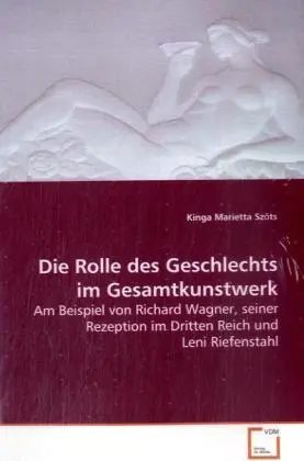 Cover: 9783639107104 | Die Rolle des Geschlechts im Gesamtkunstwerk | Kinga Marietta Sz ts