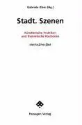 Cover: 9783851657104 | Stadt. Szenen | Gabriele Klein | Taschenbuch | 200 S. | Deutsch | 2005