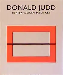 Cover: 9783888147104 | Donald Judd. Prints and Works in Editions | Donald Judd | Taschenbuch