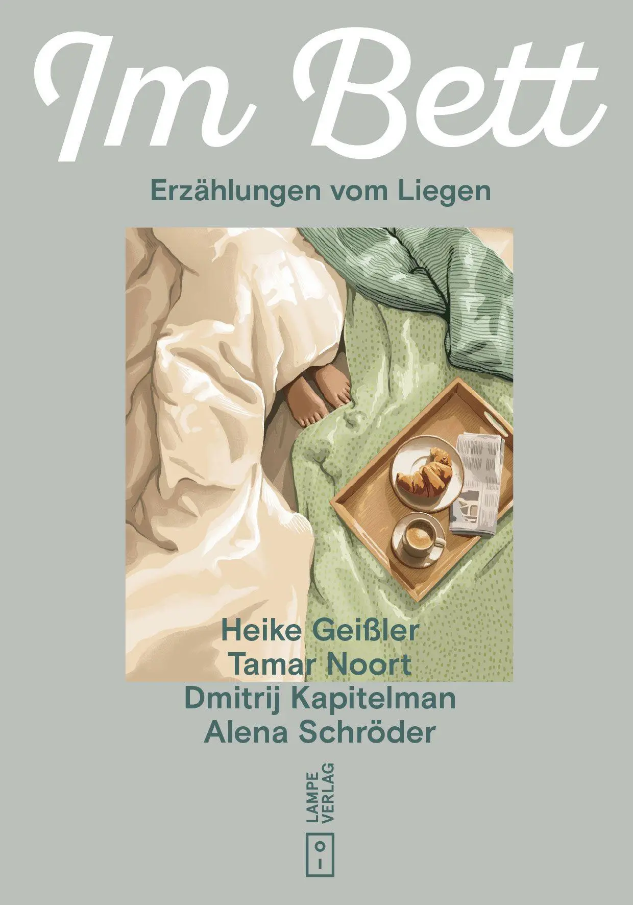 Cover: 9783912277104 | Im Bett | Erzählungen vom Liegen | Heike Geißler (u. a.) | Buch | 2026