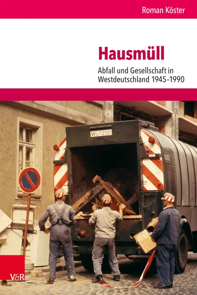 Cover: 9783525317204 | Hausmüll | Abfall und Gesellschaft in Westdeutschland 1945-1990 | Buch