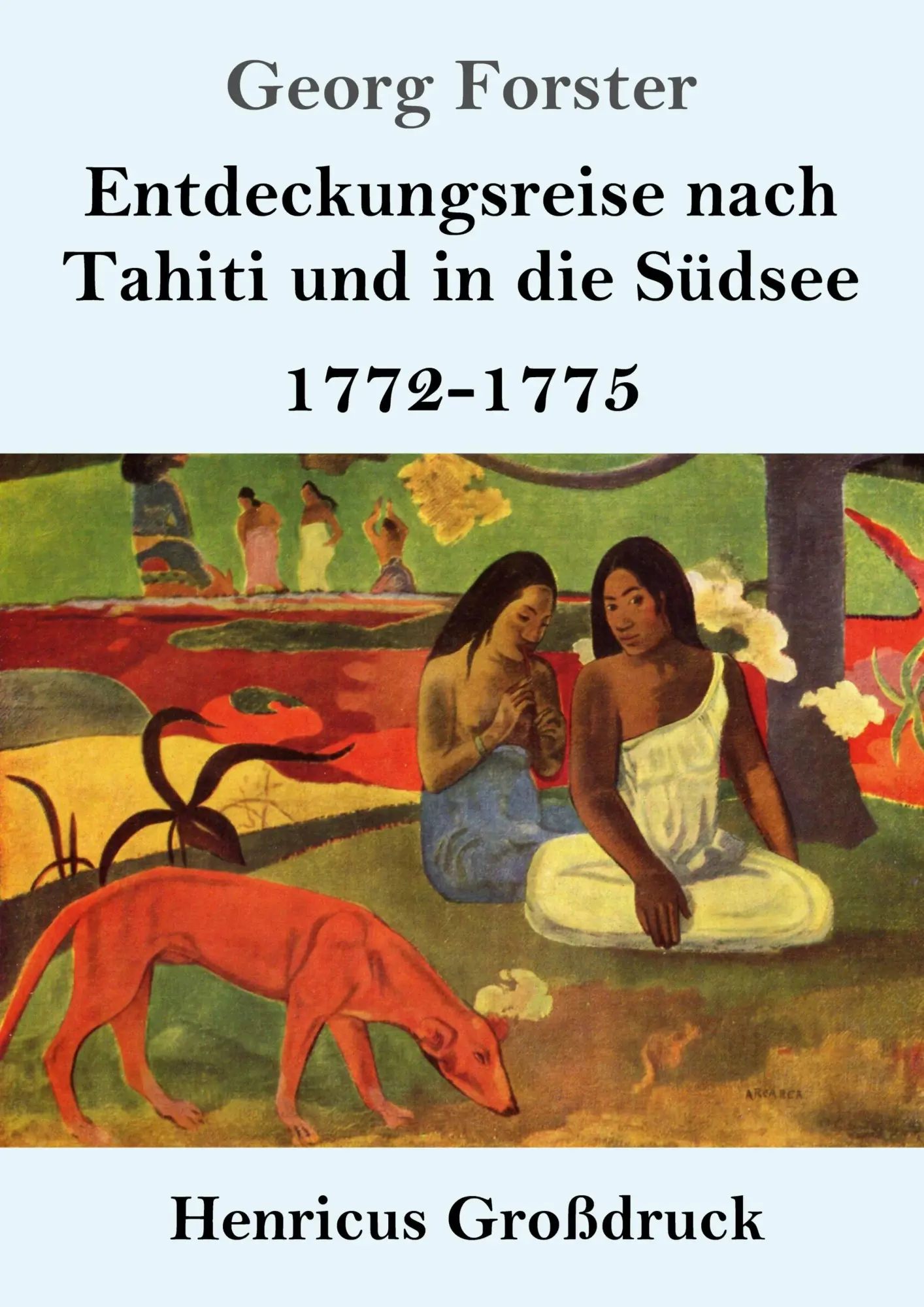 Cover: 9783847857204 | Entdeckungsreise nach Tahiti und in die Südsee (Großdruck) | 1772-1775