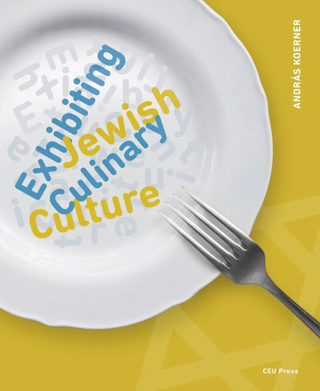 Cover: 9789633867204 | Exhibiting Jewish Culinary Culture | András Koerner | Taschenbuch