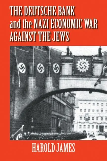 Cover: 9780521027304 | The Deutsche Bank and the Nazi Economic War Against the Jews | James