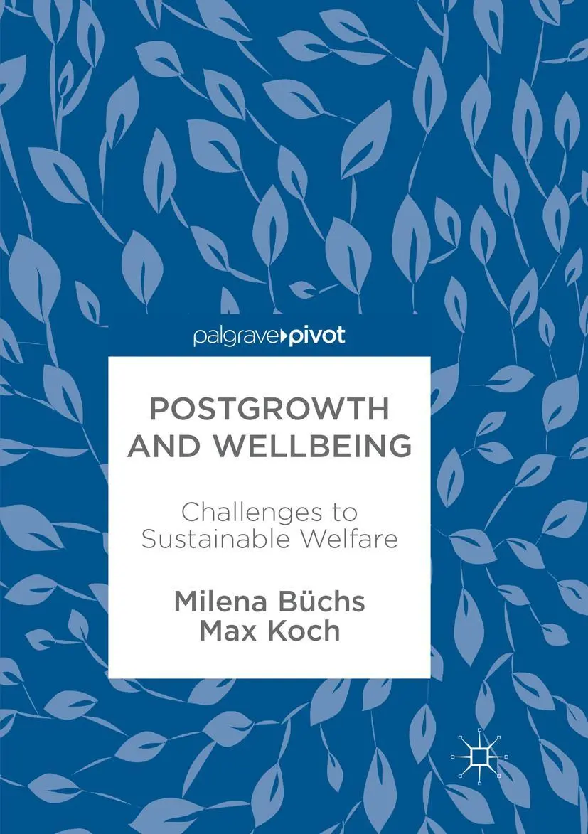 Cover: 9783319867304 | Postgrowth and Wellbeing | Challenges to Sustainable Welfare | Buch