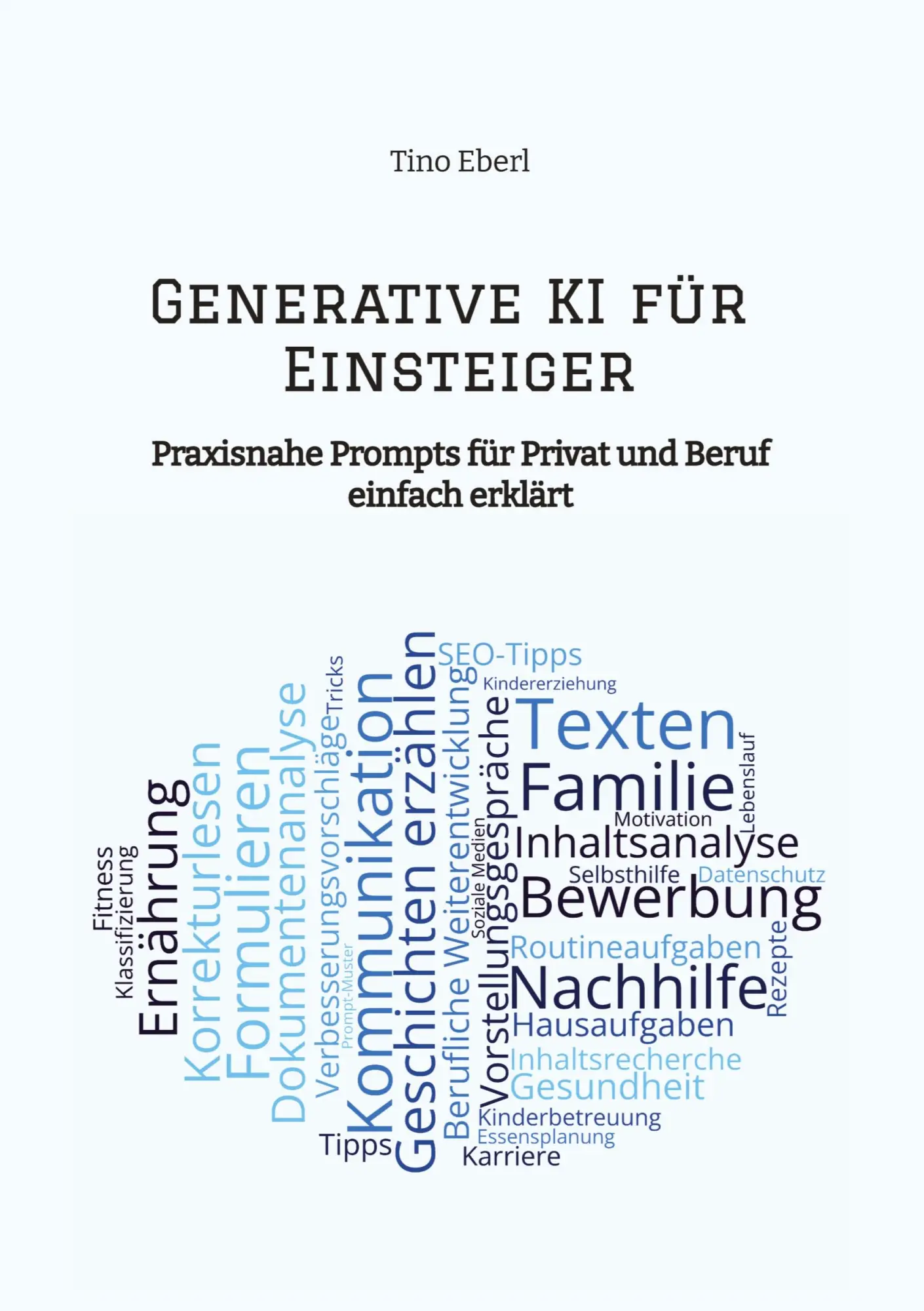 Cover: 9783384597304 | Generative KI für Einsteiger | Tino Eberl | Taschenbuch | 72 S. | 2025