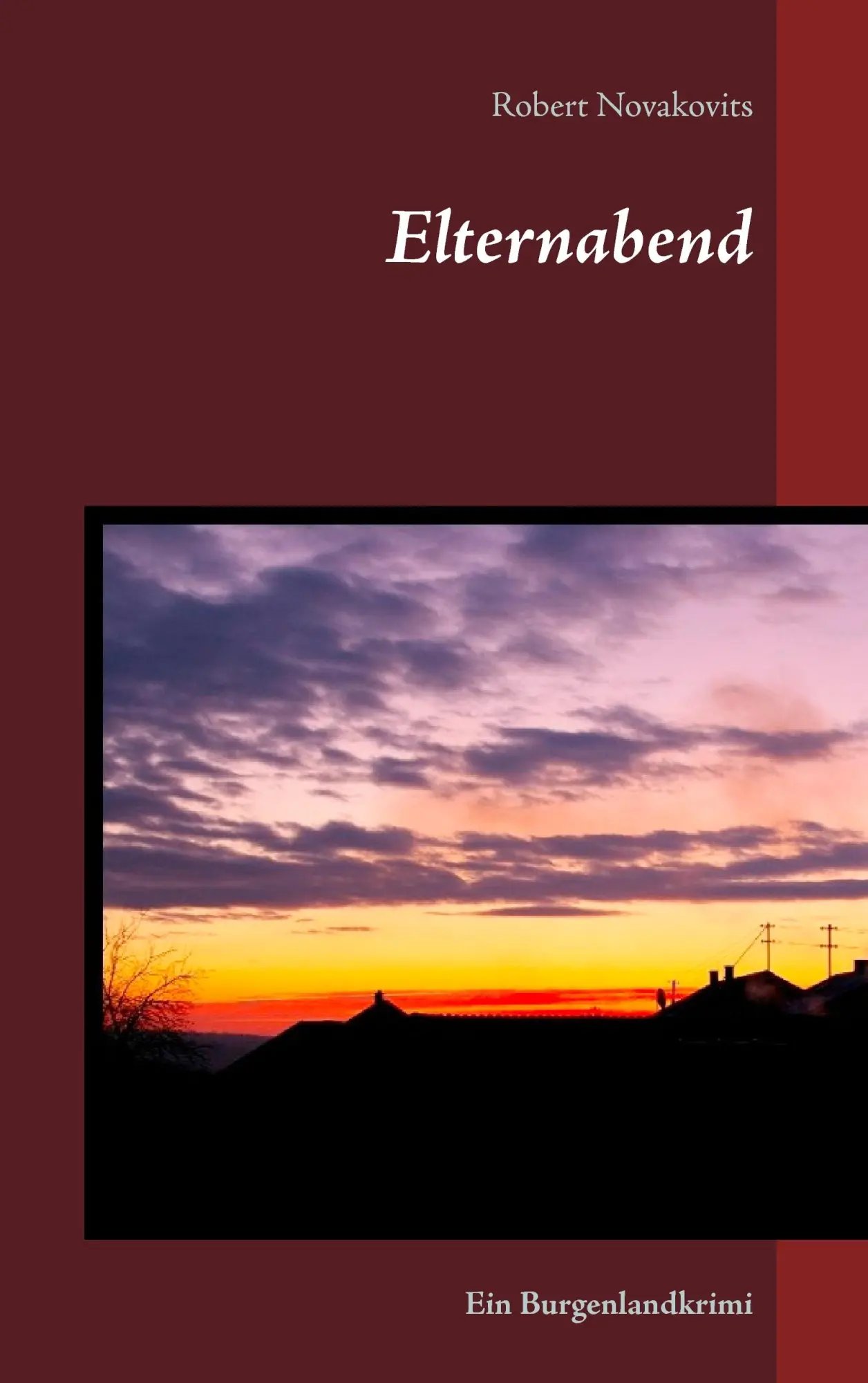 Cover: 9783741297304 | Elternabend | Ein Burgenlandkrimi | Robert Novakovits | Taschenbuch