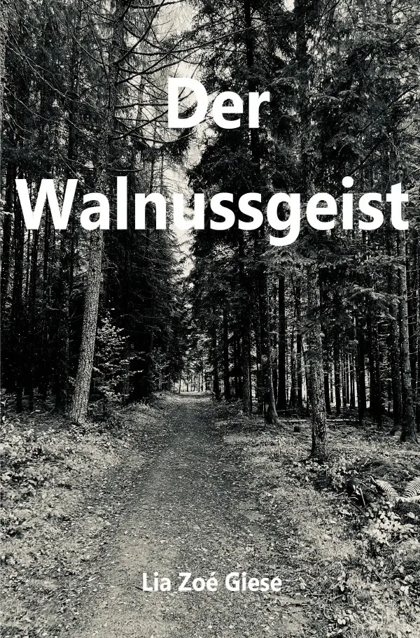 Cover: 9783758437304 | Der Walnussgeist | Lia Zoé Giese | Taschenbuch | 260 S. | Deutsch