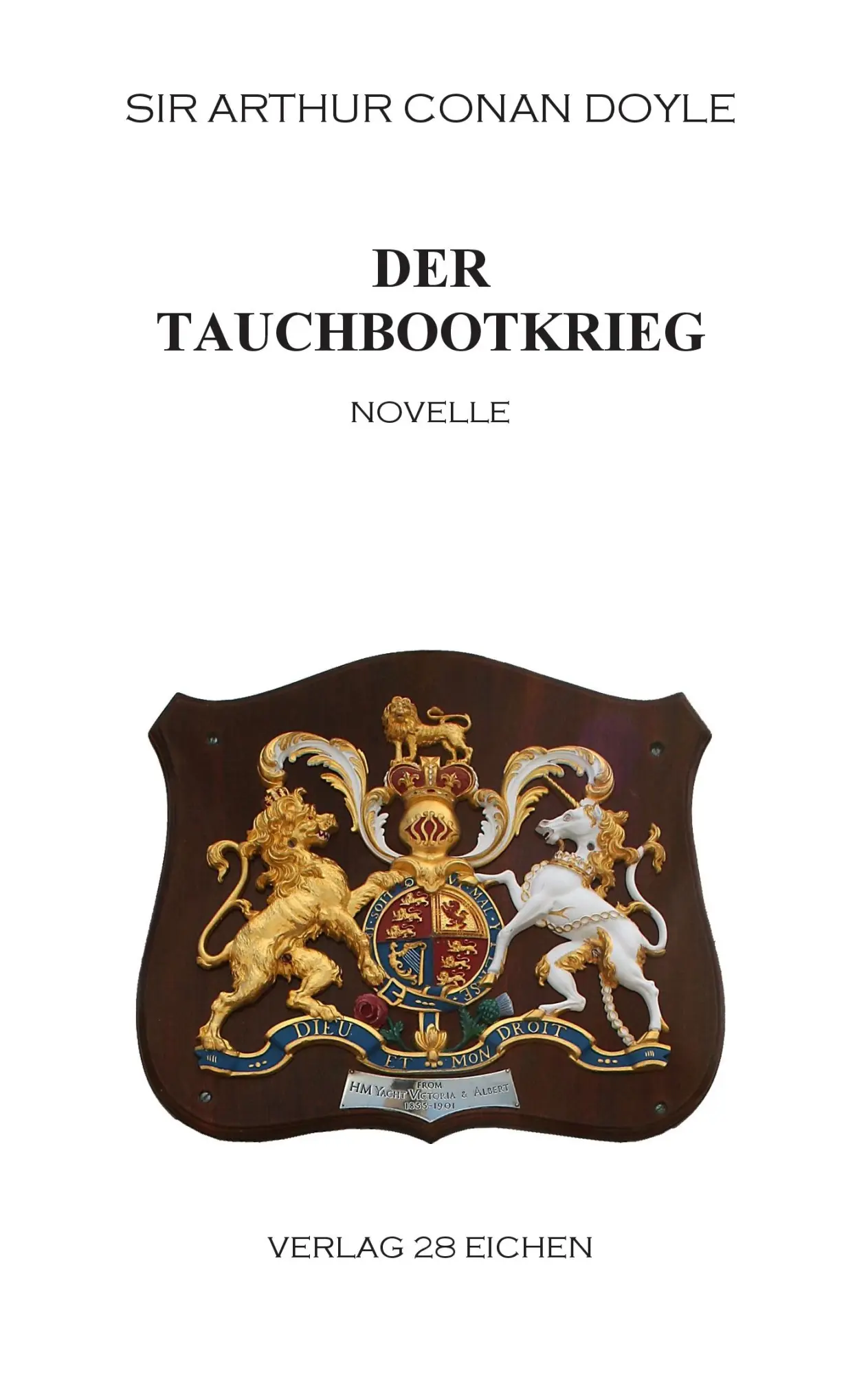Cover: 9783940597304 | Der Tauchbootkrieg | Novelle | Arthur Conan Doyle | Taschenbuch | 2015