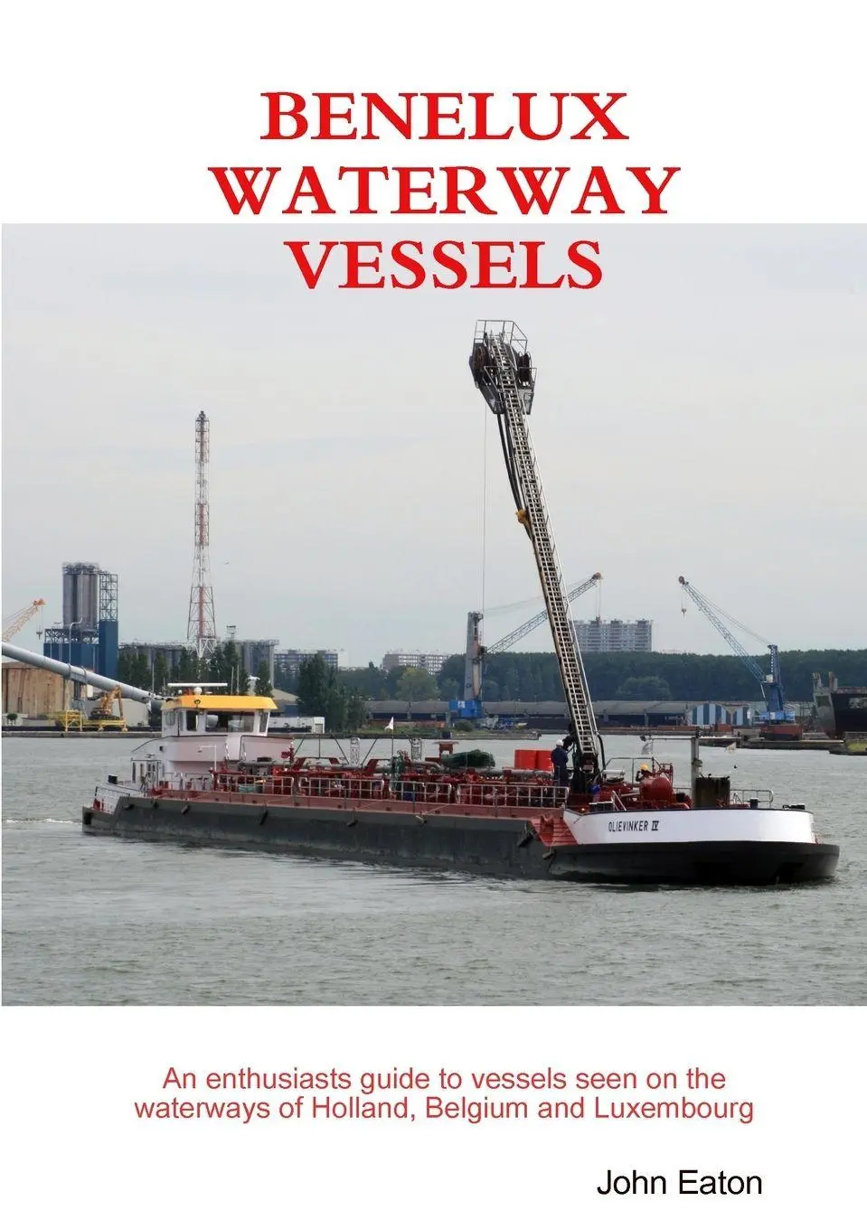 Cover: 9781471667404 | Benelux Waterway Vessels | John Eaton | Taschenbuch | Englisch | 2012